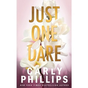 Just One Dare - (The Kingston Family) by  Carly Phillips (Paperback) - 1 of 1