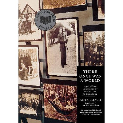 There Once Was a World - by  Yaffa Eliach (Paperback)