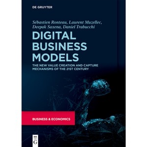 Digital Business Models - by  Sébastien Ronteau & Laurent Muzellec & Deepak Saxena & Daniel Trabucchi (Hardcover) - 1 of 1