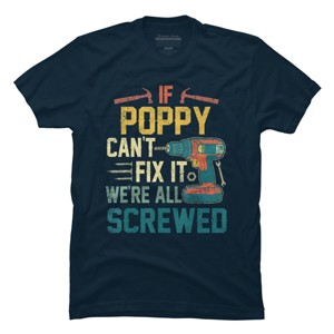 Men's Design By Humans If Poppy Can't Fix It We're All By nathanhoang T-Shirt - 1 of 2