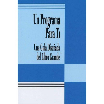 Un Programa Para Ti (a Program for You Book) - by  Anonymous (Paperback)