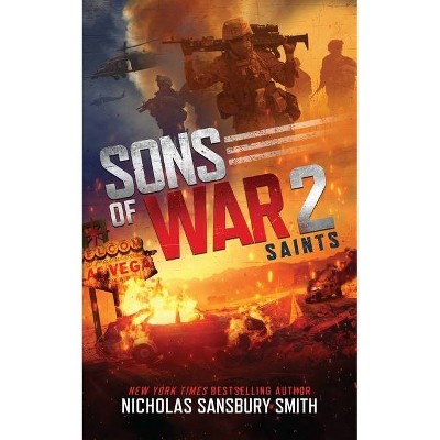 Sons of War 2: Saints - by  Nicholas Sansbury Smith (Paperback)