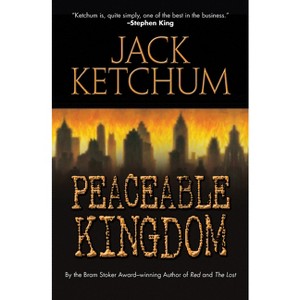 Peaceable Kingdom - by  Jack Ketchum (Paperback) - 1 of 1