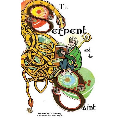 The Serpent and the Saint - by  CL L Redding (Paperback)