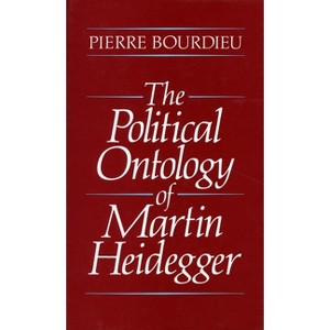 The Political Ontology of Martin Heidegger - by  Pierre Bourdieu (Paperback) - 1 of 1