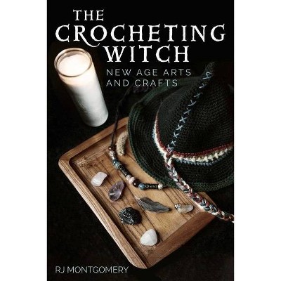 The Crocheting Witch - by  Rj Montgomery (Paperback)