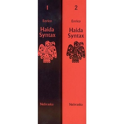 Haida Syntax, 2-Volume Set - (Studies in the Anthropology of North American Indians) Annotated by  John Enrico (Hardcover)