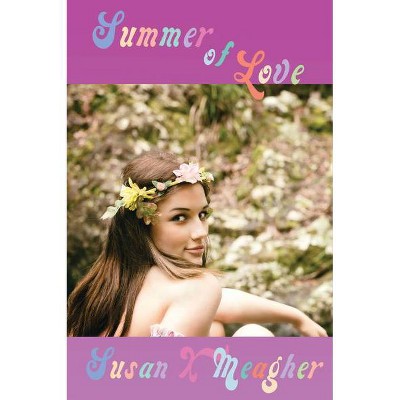 Summer of Love - by  Susan X Meagher (Paperback)