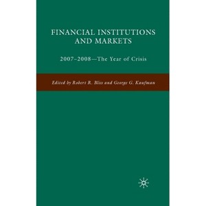 Financial Institutions and Markets - by  G Kaufman & R Bliss (Paperback) - 1 of 1