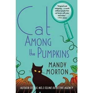 Cat Among the Pumpkins - (Hettie Bagshot Mystery) by  Mandy Morton (Hardcover) - 1 of 1