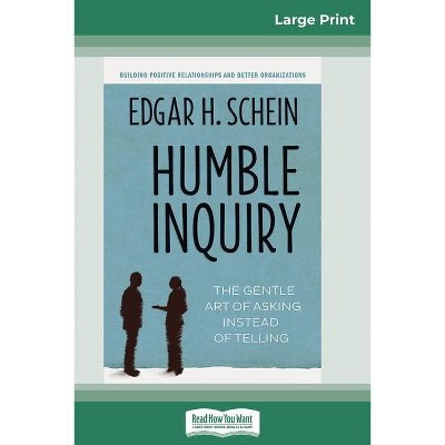 Humble Inquiry - Large Print by  Edgar H Schein (Paperback)