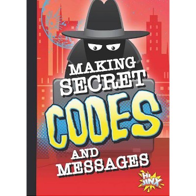 Making Secret Codes and Messages - (Spy Kid) by  Deanna Caswell (Paperback)