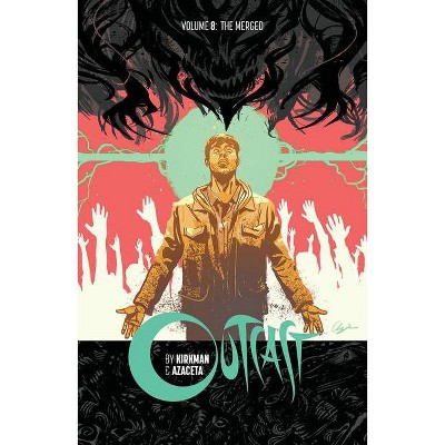 Outcast by Kirkman & Azaceta Volume 8 - by  Robert Kirkman (Paperback)