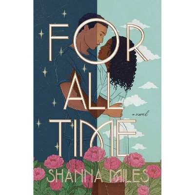 For All Time - by  Shanna Miles (Hardcover)