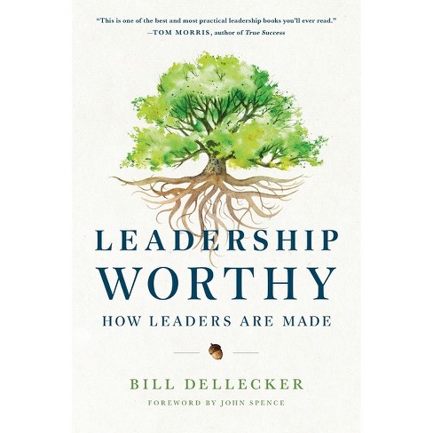 Leadership Worthy - by  Bill Dellecker (Paperback) - image 1 of 1