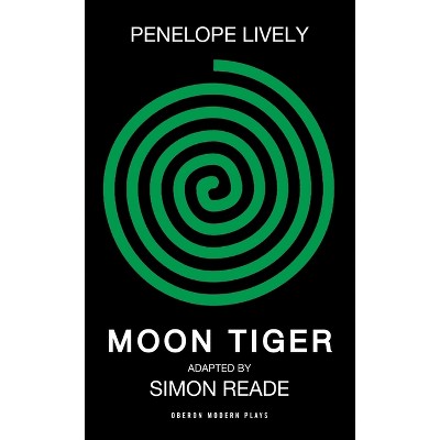Moon Tiger - (Oberon Modern Plays) by  Lively (Paperback)