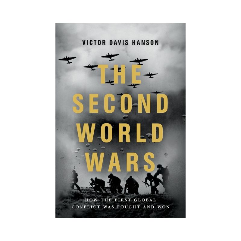 The Second World Wars - by Victor Davis Hanson, 1 of 2