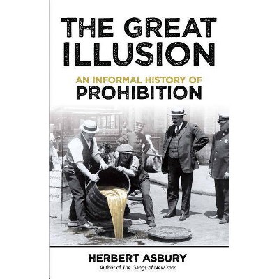 The Great Illusion - by  Herbert Asbury (Paperback)