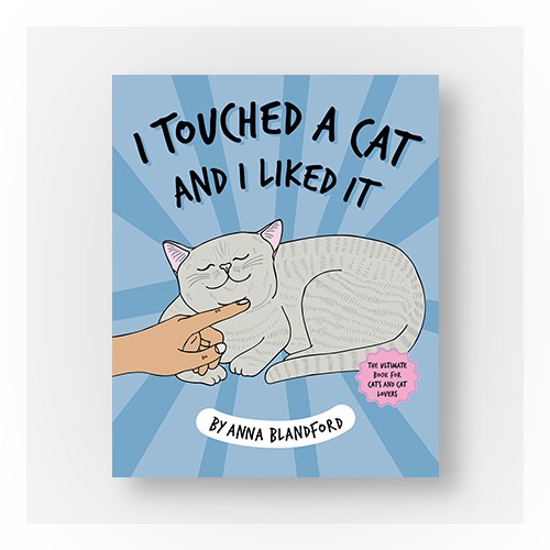 "I Touched a Cat and I Liked It" by Anna Blandford (Paperback), Music Cats Board Book - by  Mudpuppy, The Snuggle Is Real - by  Frida Clements (Hardcover), Cat Shaming - by  Pedro Andrade (Paperback)