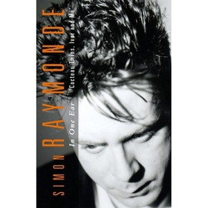 In One Ear - by  Simon Raymonde (Paperback) - 1 of 1