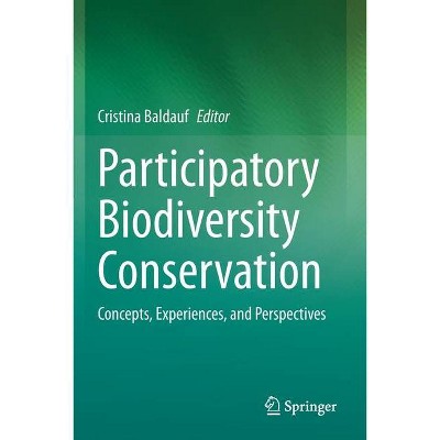 Participatory Biodiversity Conservation - by  Cristina Baldauf (Paperback)