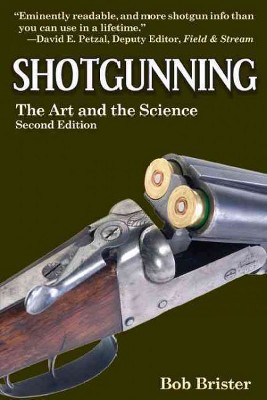 Shotgunning - 2nd Edition by  Bob Brister (Paperback)