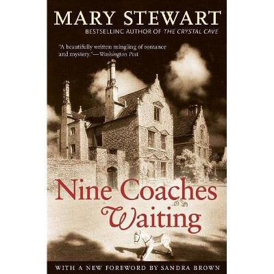 Nine Coaches Waiting - by  Mary Stewart (Paperback)