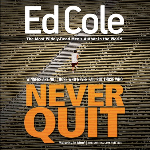Never Quit by Edwin Louis Cole