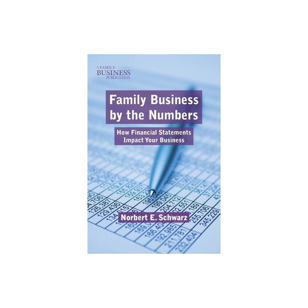 Family Business by the Numbers - (Family Business Publication) by N Schwarz (Paperback)