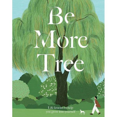 Be More Tree - by  Alison Davies (Hardcover)