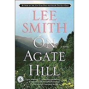 On Agate Hill (Reprint) (Paperback) by Lee Smith - 1 of 1