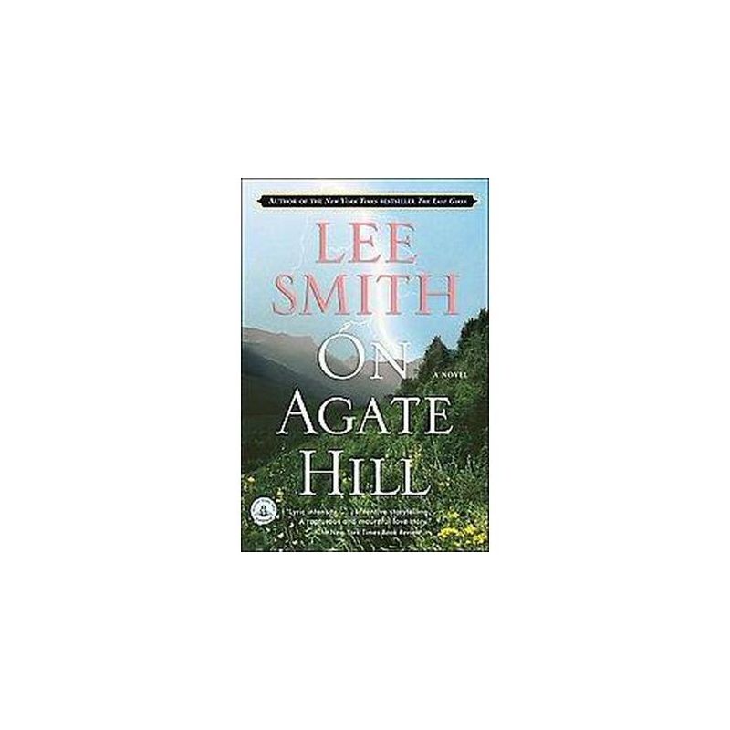 On Agate Hill (Reprint) (Paperback) by Lee Smith, 1 of 2