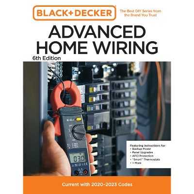 Black & Decker The Complete Guide to Wiring Updated 8th Edition by Editors  of Cool Springs Press, Quarto At A Glance