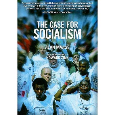 The Case for Socialism - 3rd Edition by  Alan Maass (Paperback)