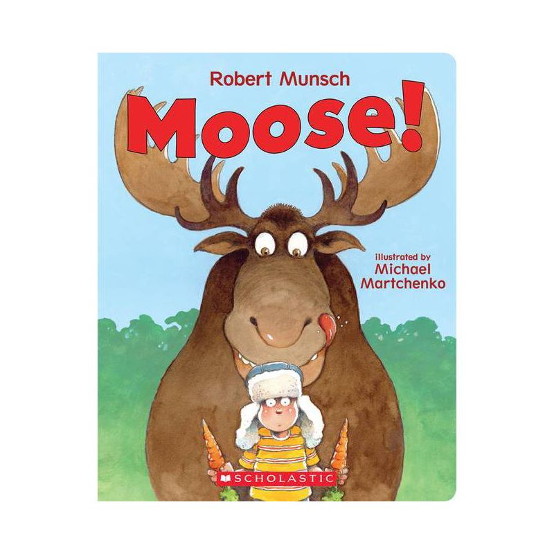 Moose! - by Robert Munsch, 1 of 2