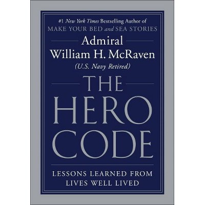 The Hero Code - Large Print by  William H McRaven (Hardcover)