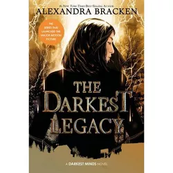The Darkest Legacy (the Darkest Minds, Book 4) - (Darkest Minds Novel) by  Alexandra Bracken (Paperback)