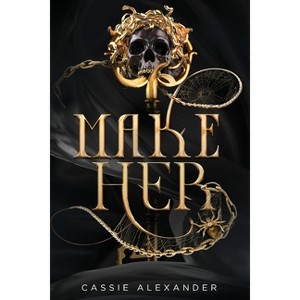 Make Her - (Transformation Trilogy) by  Cassie Alexander (Paperback) - 1 of 1