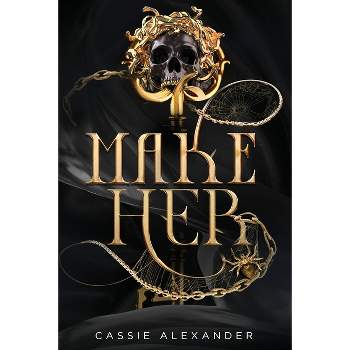 Make Her - (Transformation Trilogy) by  Cassie Alexander (Paperback)