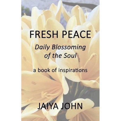 Fresh Peace - by  Jaiya John (Paperback)