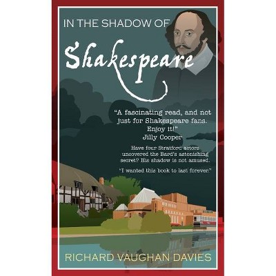 In the Shadow of Shakespeare - by  Richard Vaughan Davies (Paperback)