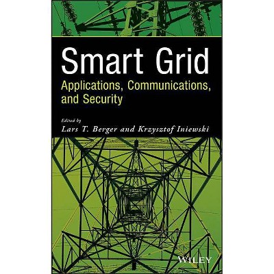 Smart Grid - by  Lars T Berger & Krzysztof Iniewski (Hardcover)