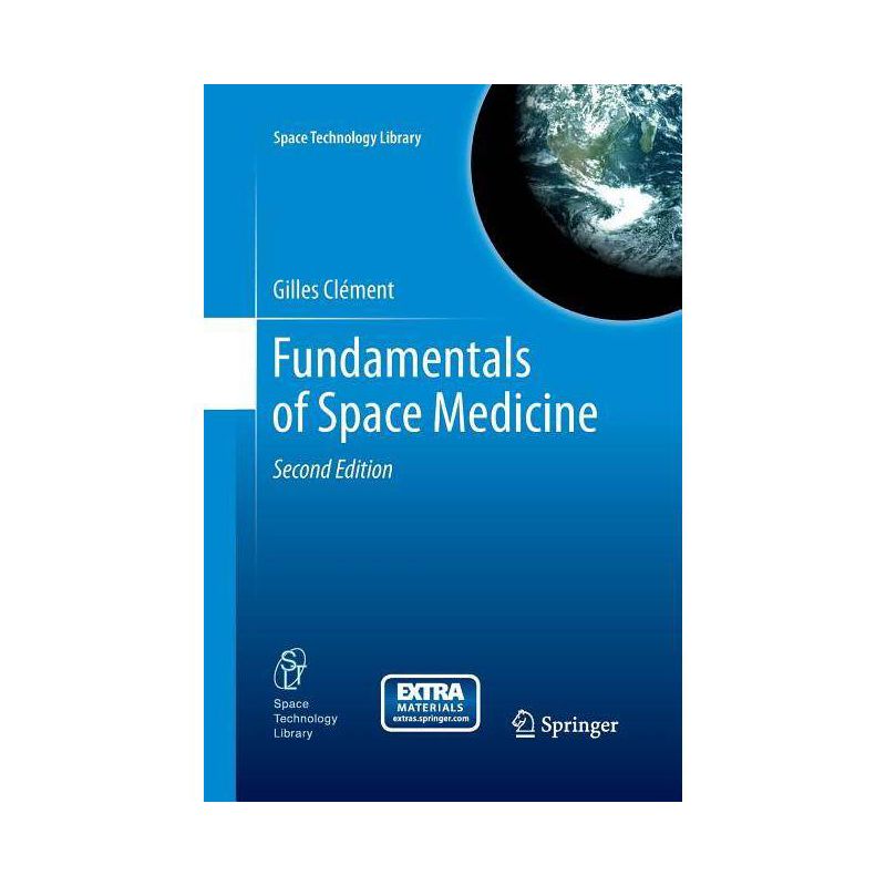 Fundamentals of Space Medicine - (Space Technology Library) 2nd Edition by  Gilles Clément (Paperback), 1 of 2