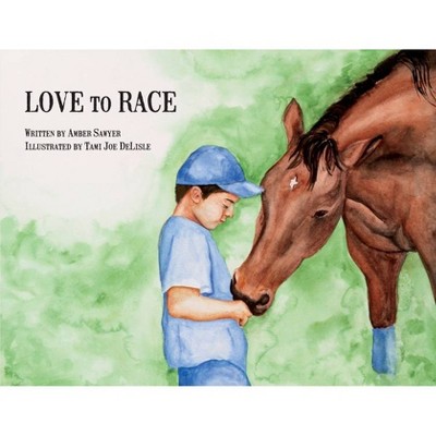 Love to Race - by  Amber Sawyer (Paperback)