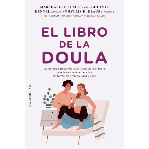 Libro de la Doula, El - by  Marshall Klaus (Paperback) - image 1 of 1