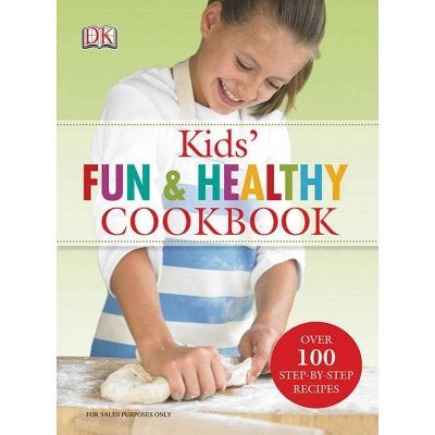 Kids' Fun and Healthy Cookbook - by  Nicola Graimes (Hardcover)