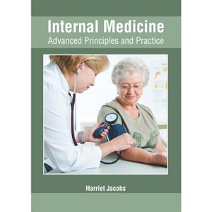 Internal Medicine: Advanced Principles and Practice - by  Harriet Jacobs (Hardcover) - 1 of 1