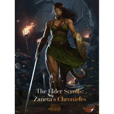 The Elder Scrolls - Zaneta's Chronicles - by  Adrian Lee Zuniga (Hardcover)