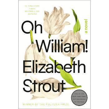 Oh William! - by Elizabeth Strout