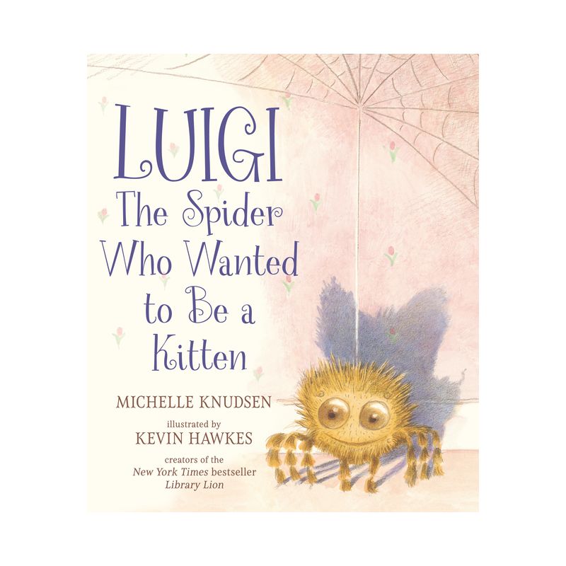 Luigi, the Spider Who Wanted to Be a Kitten - by  Michelle Knudsen (Hardcover), 1 of 2